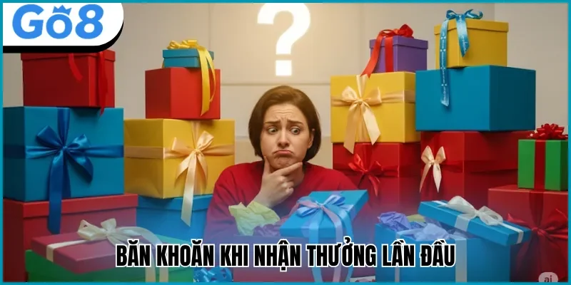 băn khoăn go8 thưởng nạp đầu