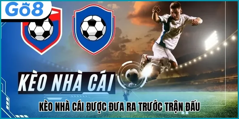 Tìm hiểu về kèo nhà cái